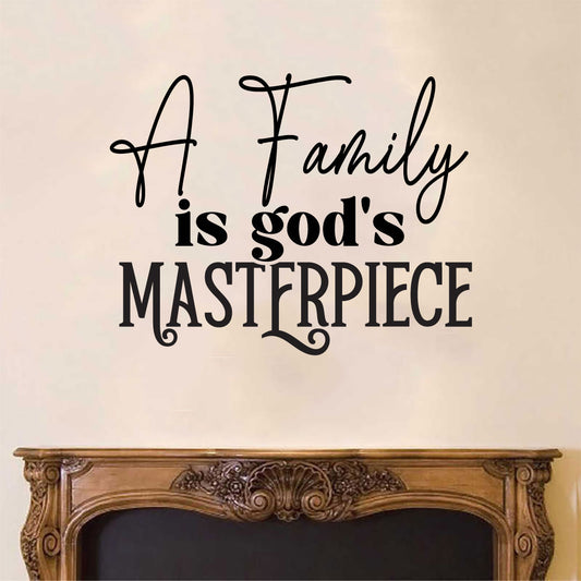 A Family is God's Masterpiece Vinyl Wall Words Decal