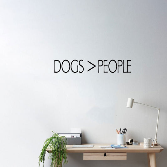 Dogs Greater Than People Vinyl Home Decor Wall Decal 