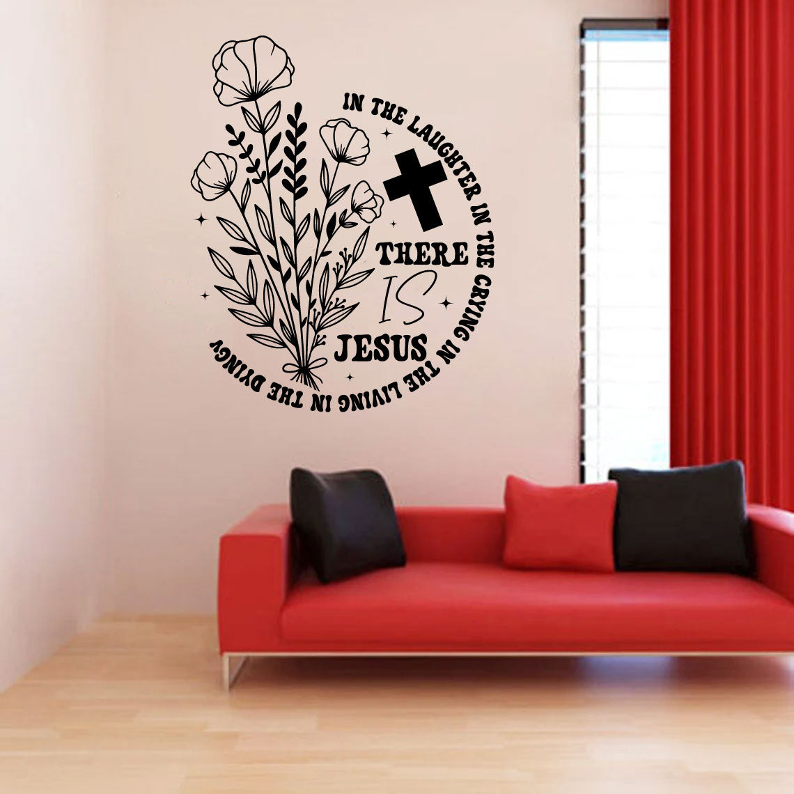 In The Laughter In The Crying In The Living In The Dying There is Jesus Vinyl Wall Decal