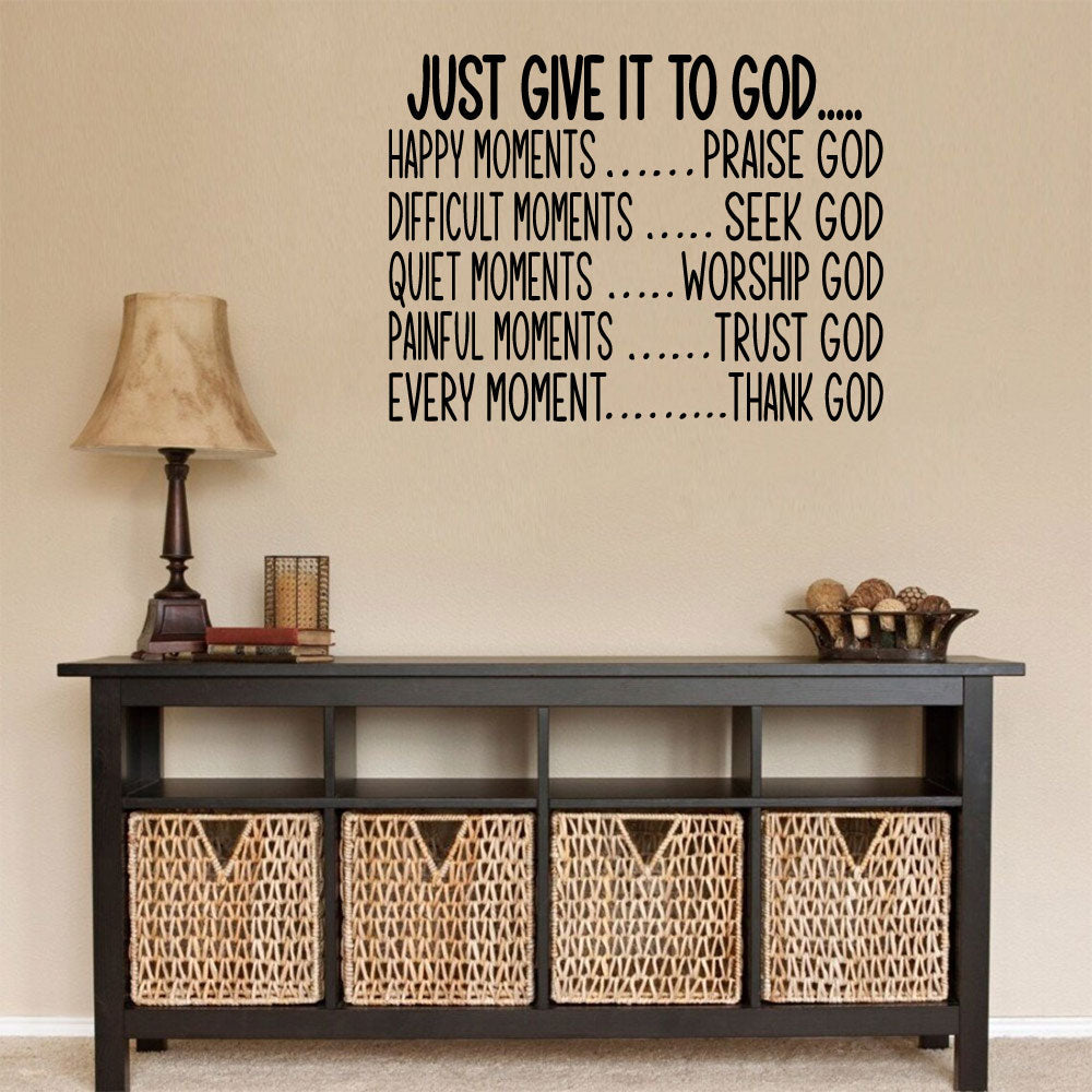 Just Give It To God Vinyl Home Decor Wall Decal Words 