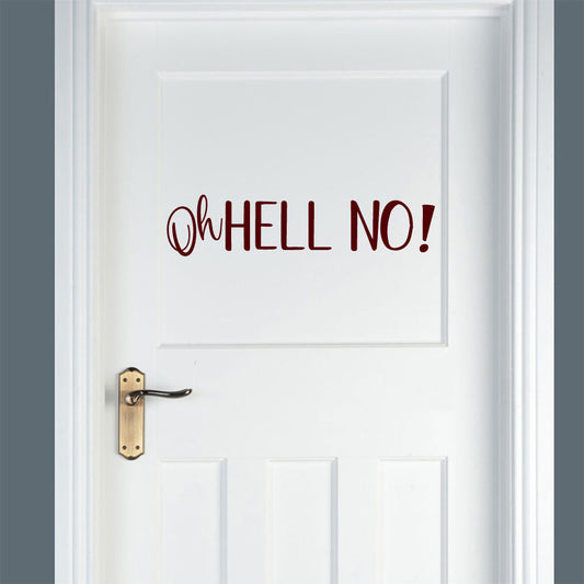 Oh Hell No Home Decor Wall Decal Words 