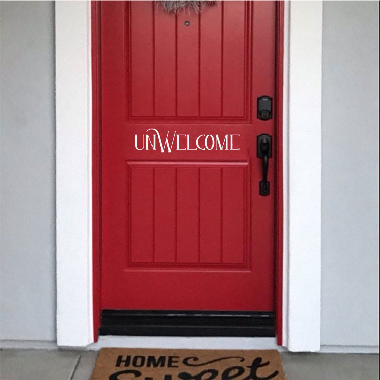 Unwelcome Vinyl Home Decor Wall Decal 