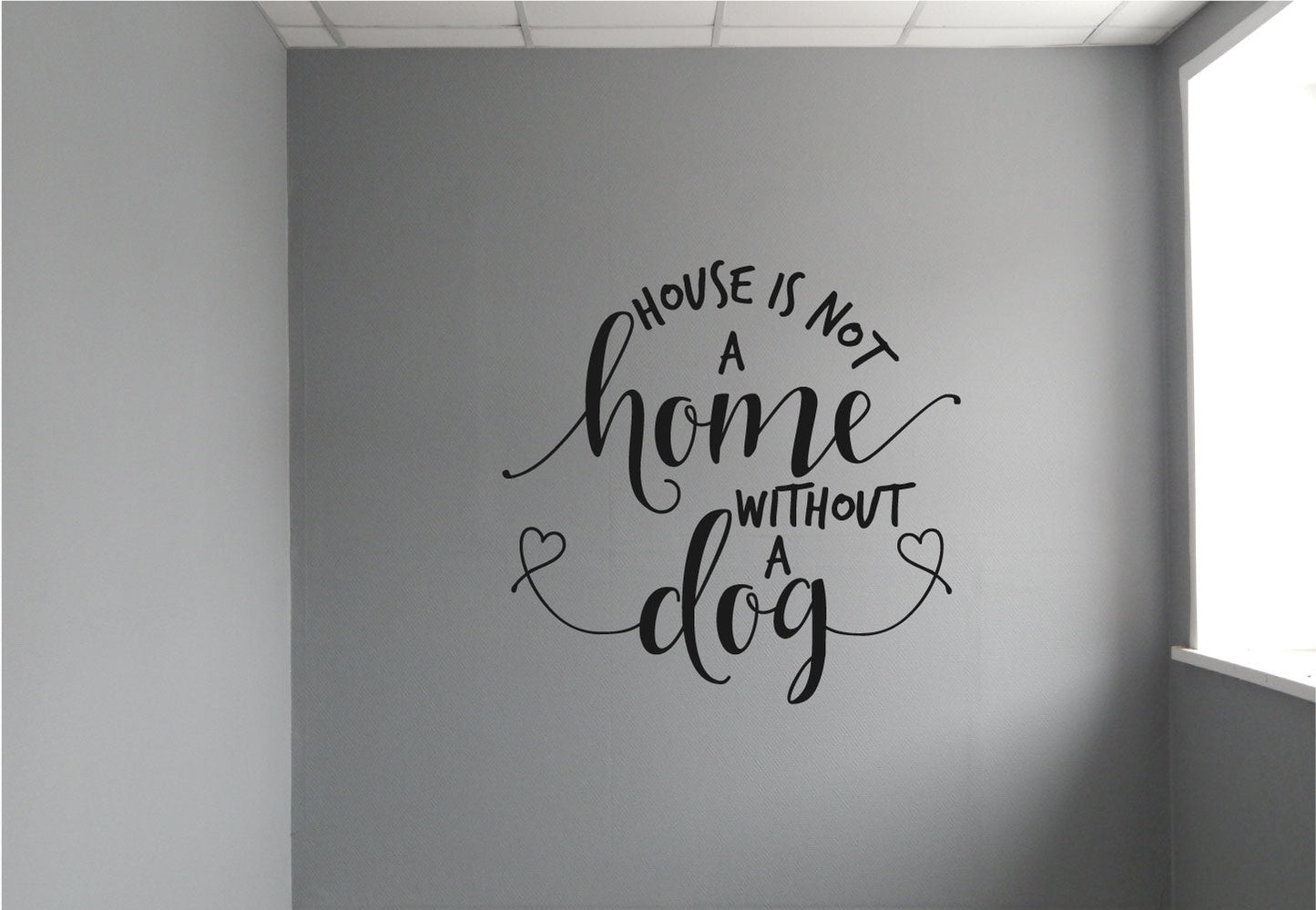 A House Is Not a Home Without A Dog Vinyl Home Decor Wall Decal - Black