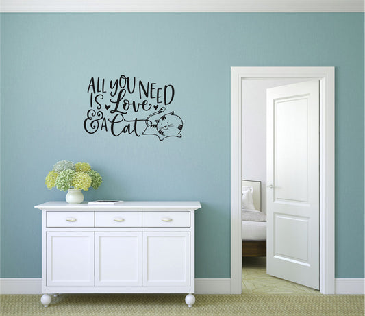 All You Need is Love and a Cat Vinyl Home Decor Wall Decal - Black