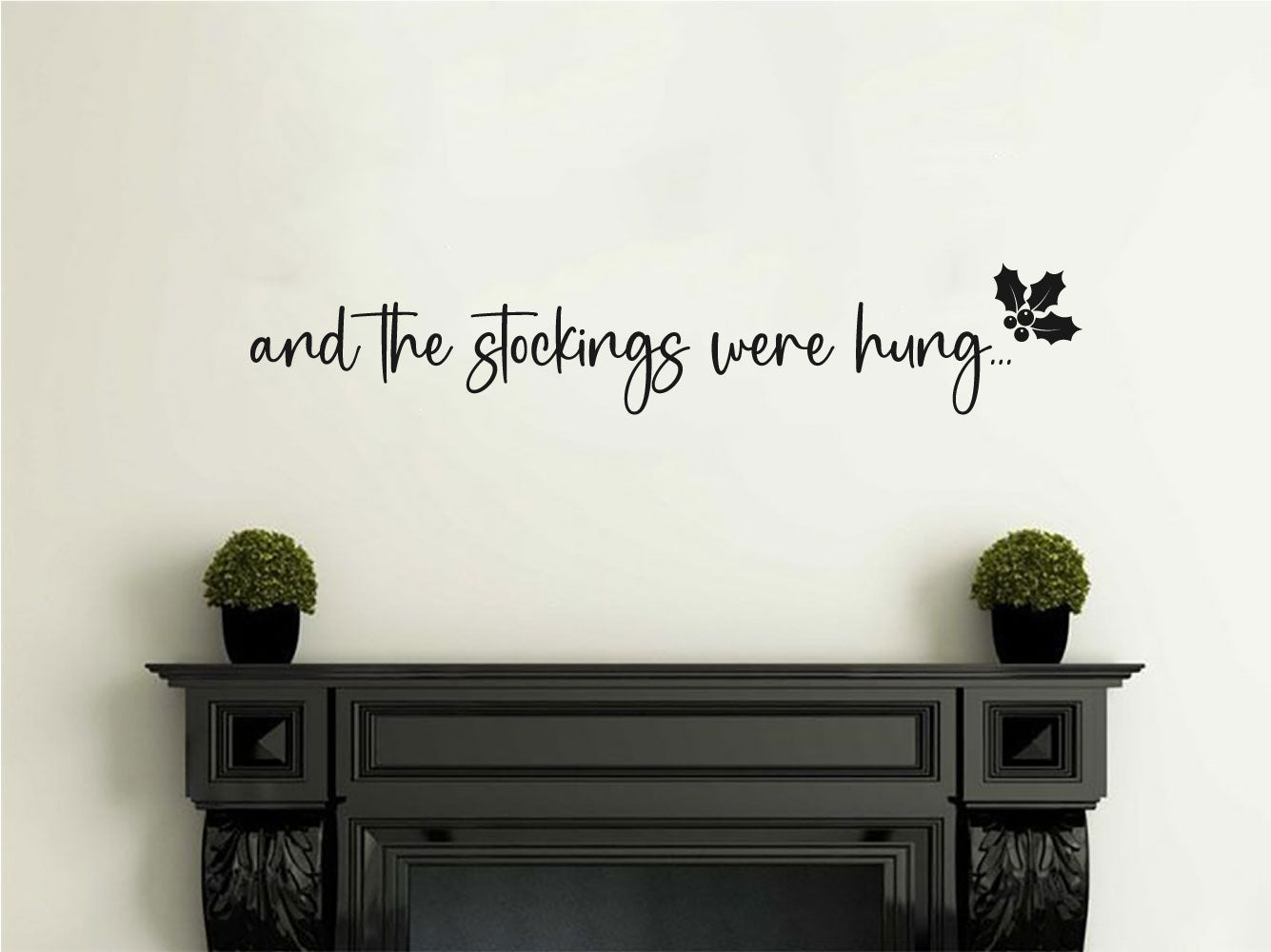 And The Stockings Were Hung Christmas Vinyl Home Decor Wall Decal Words 