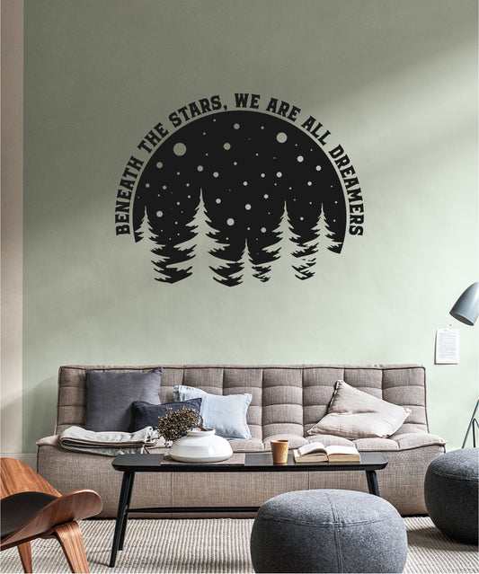 Beneath The Stars We Are All Dreamers Pine Trees Vinyl Wall Decal