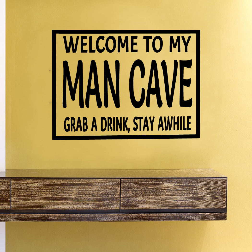 Welcome To My Mancave Grab A Drink Stay Awhile Vinyl Home Decor Wall Decal Words 