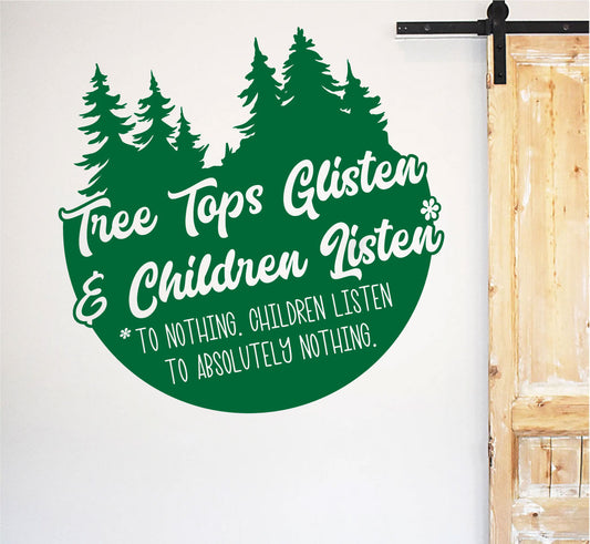 Tree Tops Glisten and Children Listen To Nothing Christmas Vinyl Wall Decal Words