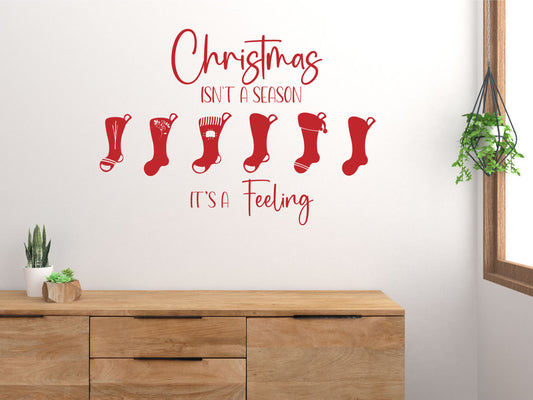 Christmas Isn't a Season It's a Feeling Vinyl Wall Decal