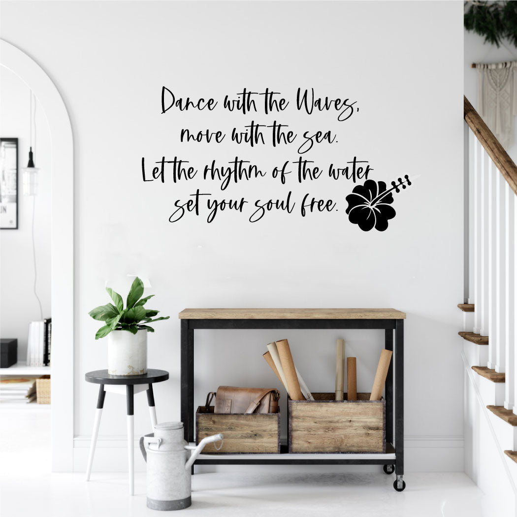 Dance With The Waves Move With The Sea Let The Rhythm Of The Water Set Your Soul Free Vinyl Home Decor Wall Decal