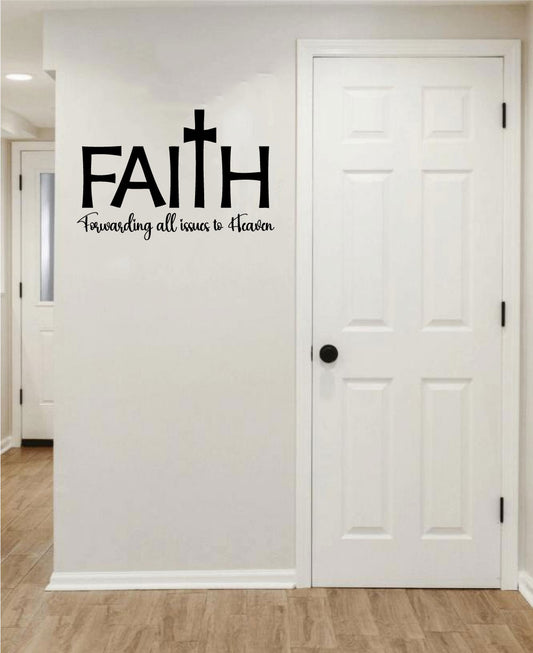 Faith Forwarding All Issues To Heaven Vinyl Wall Decal