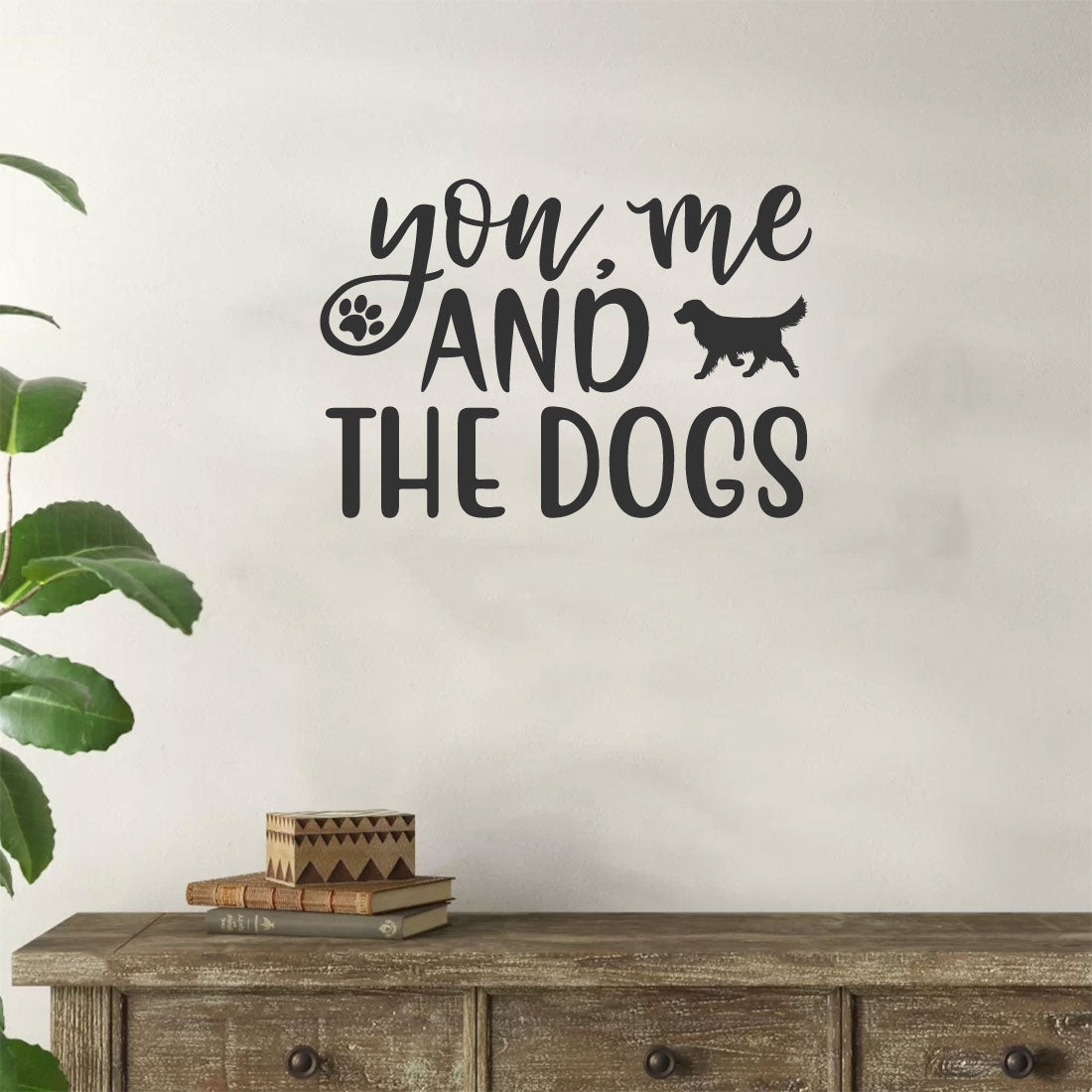 You Me And The Dogs Vinyl Home Decor Wall Decal Words 