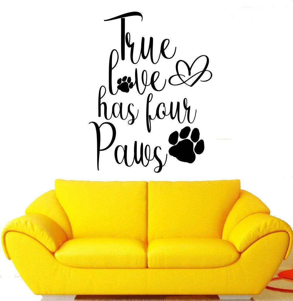 True Love Has Four Paws Dog Vinyl Home Decor Wall Decal 