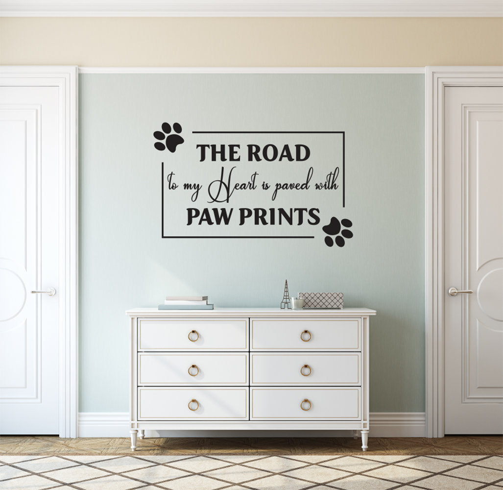 The Road to My Heart is Paved with Paw Prints Dog Vinyl Home Decor Wall Decal 