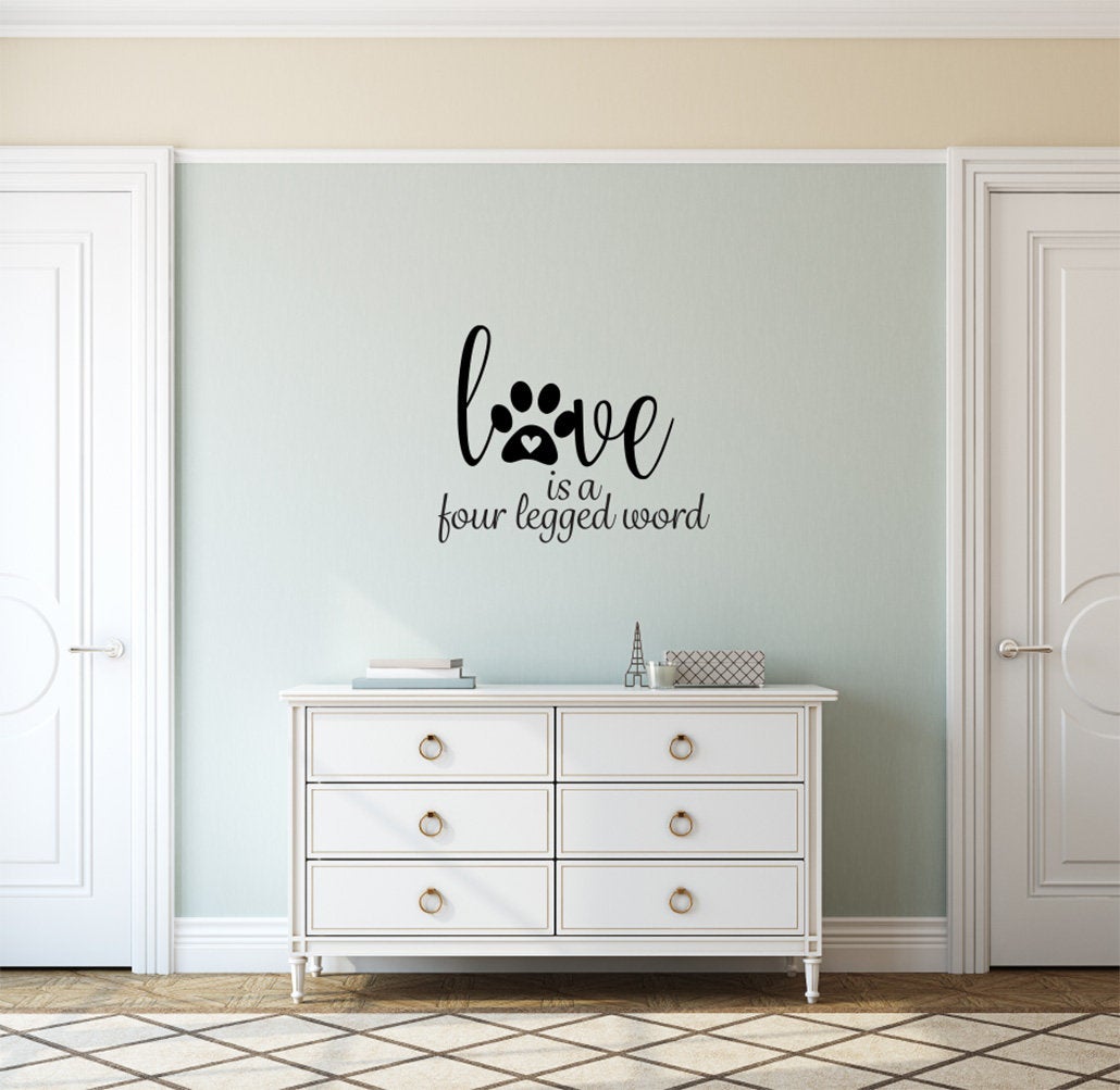 Love is a Four Legged Word Dog Paw Print Vinyl Home Decor Wall Decal 