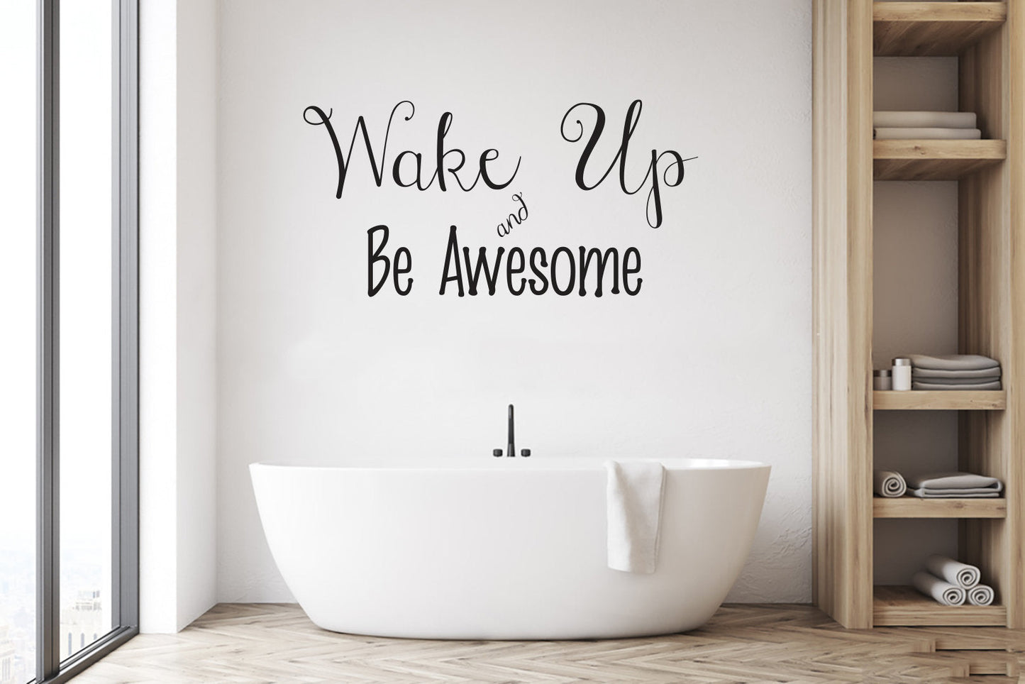 Wake Up and Be Awesome Vinyl Home Decor Wall Decal Words 