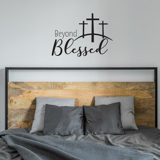 Beyond Blessed with Crosses Vinyl Home Decor Wall Decal Words 