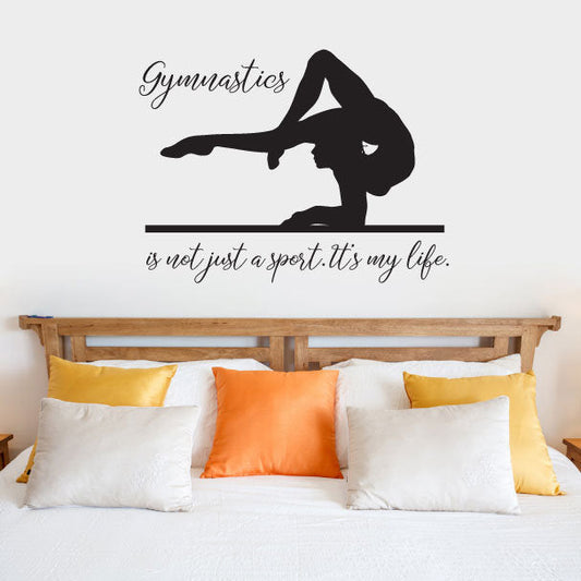 Gymnastics Is Not Just A Sport It's My Life Vinyl Home Decor Wall Decal 