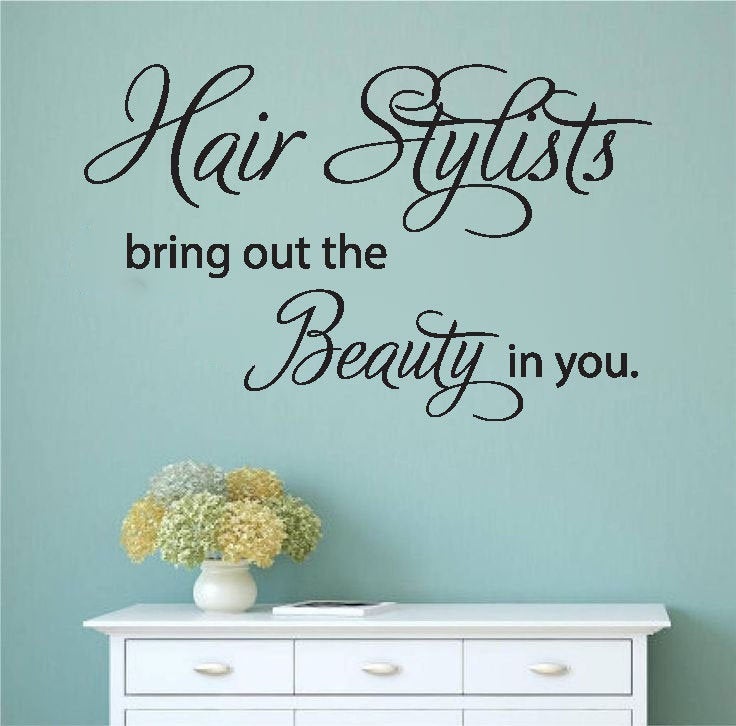 Hair Stylists Bring Out The Beauty In You Vinyl Home Decor Wall Decal Words 