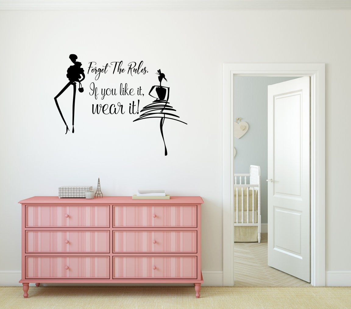 Forget The Rules If You Like It Wear It Vinyl Home Decor Wall Decal Words 