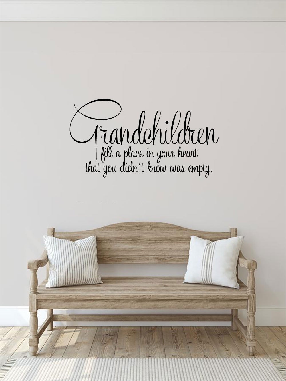 Grandchildren Fill A Place In Your Heart That You Never Knew Was Empty Vinyl Home Decor Wall Decal Words 