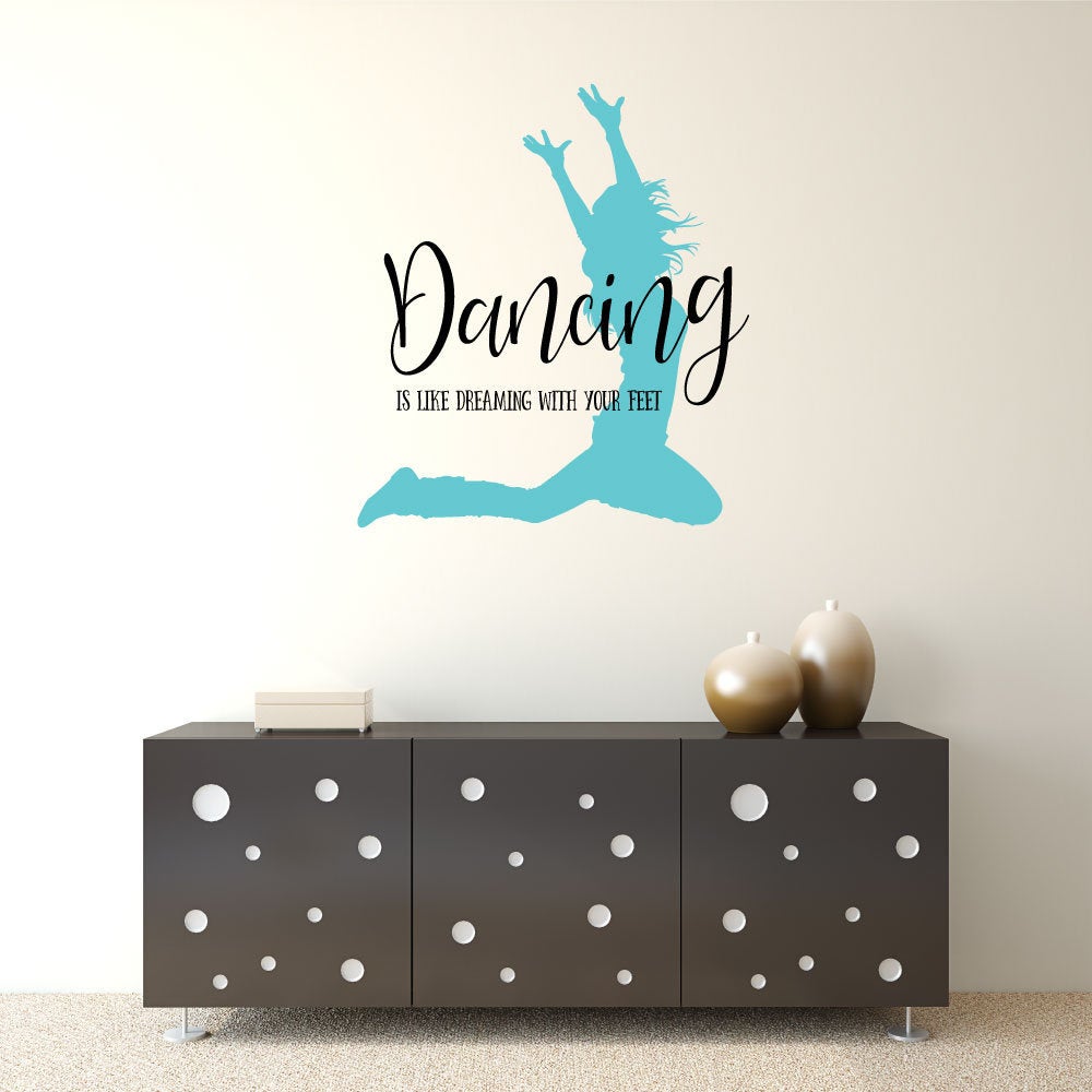 Dancing Is Like Dreaming With Your Feet Vinyl Home Decor Wall Decal 