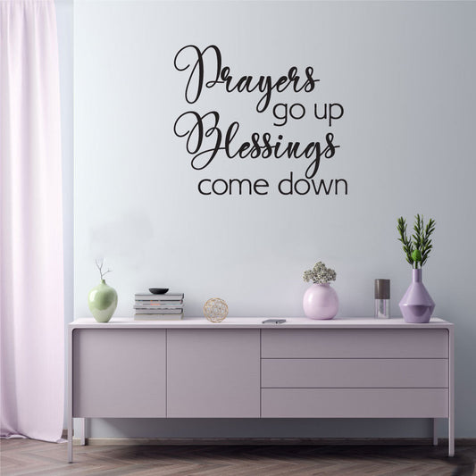 Prayers Go Up Blessings Come Down Vinyl Home Decor Wall Decal