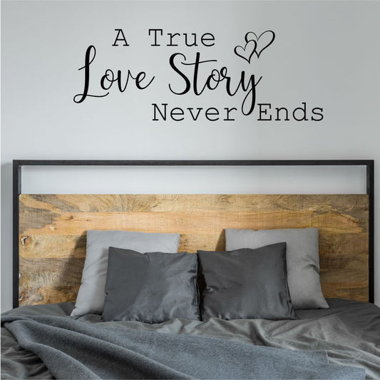 A True Love Story Never Ends Vinyl Home Decor Wall Decal Words 