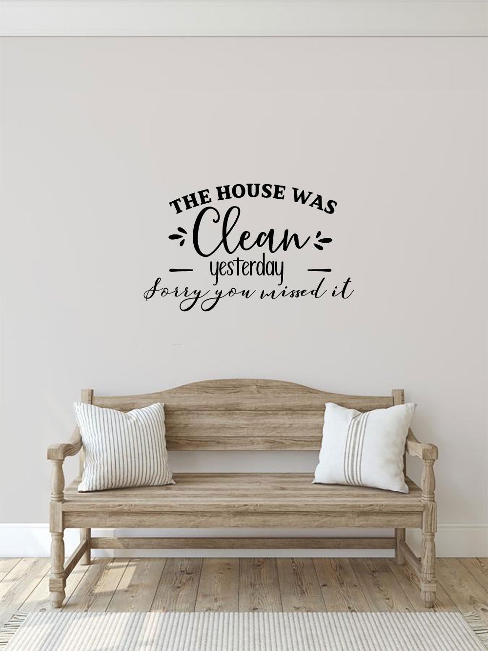 The House Was Clean Yesterday Sorry You Missed It Vinyl Home Decor Wall Decal Words 