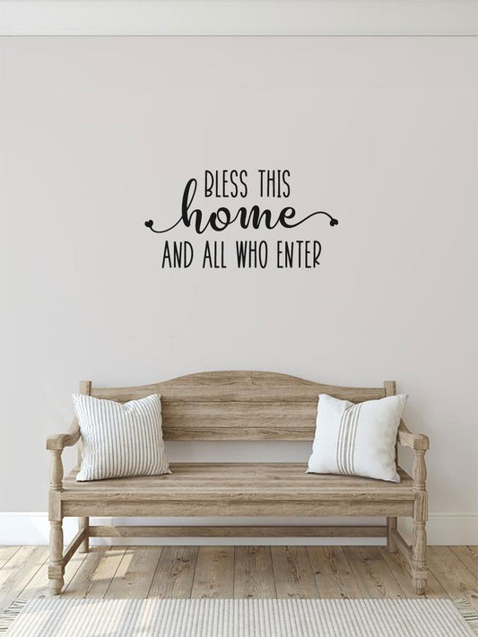 Bless This Home And All Who Enter Vinyl Home Decor Wall Decal Words 