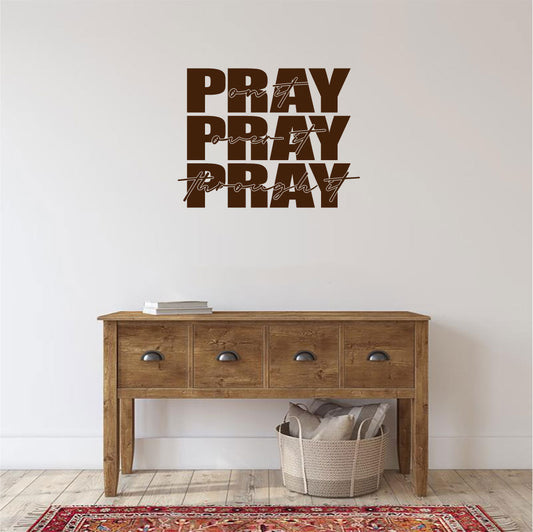 Pray On It Pray Over It Pray Through It Vinyl Home Decor Wall Decal