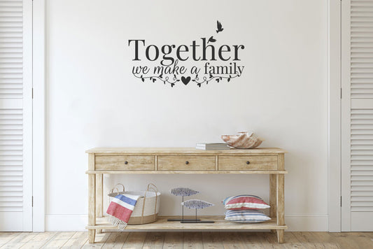 Together We Make A Family Vinyl Home Decor Wall Decal Words 