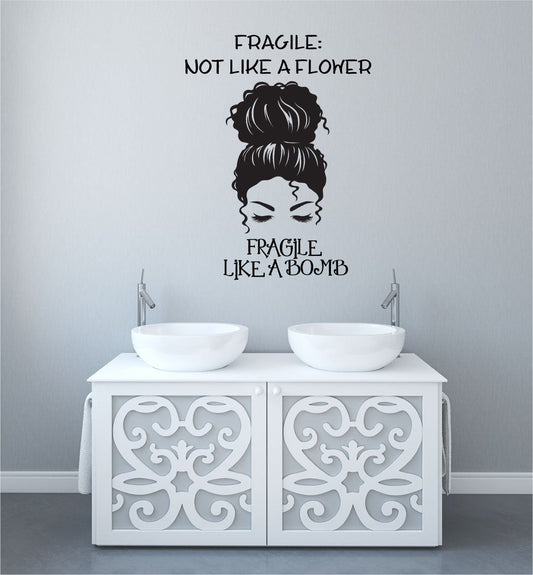 Fragile Not Like A Flower Fragile Like A Bomb Vinyl Home Decor Wall Decal Words 