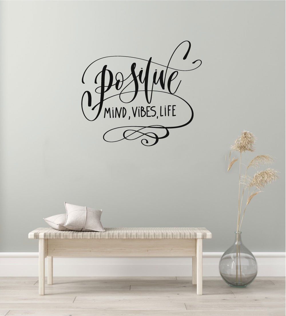 Positive Mind Vibes Life Vinyl Home Decor Wall Decal