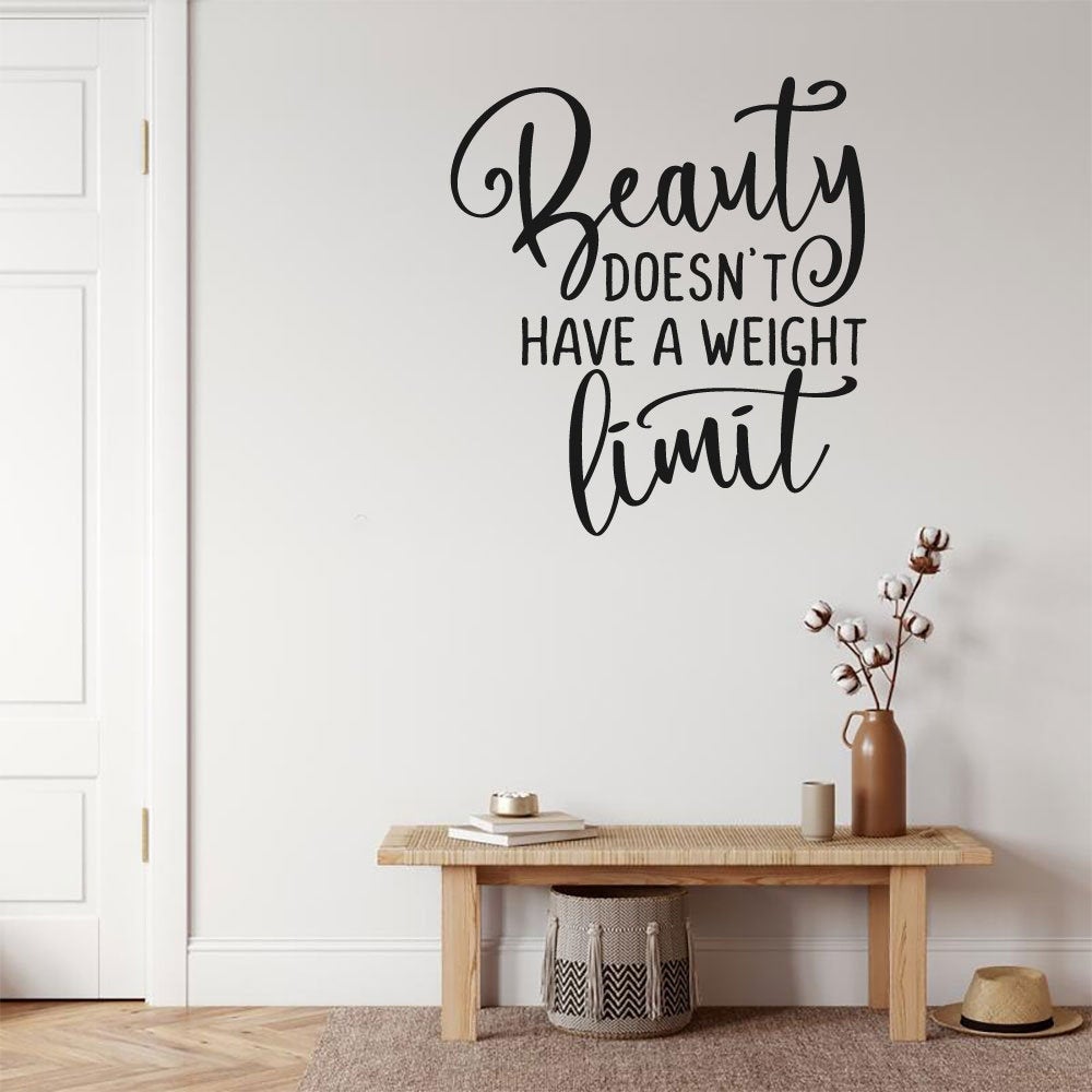 Beauty Doesn't Have A Weight Limit Vinyl Home Decor Wall Decal Words 