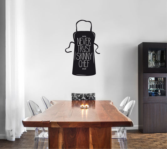 Never Trust a Skinny Chef Apron Silhouette Vinyl Home decor Wall Decal