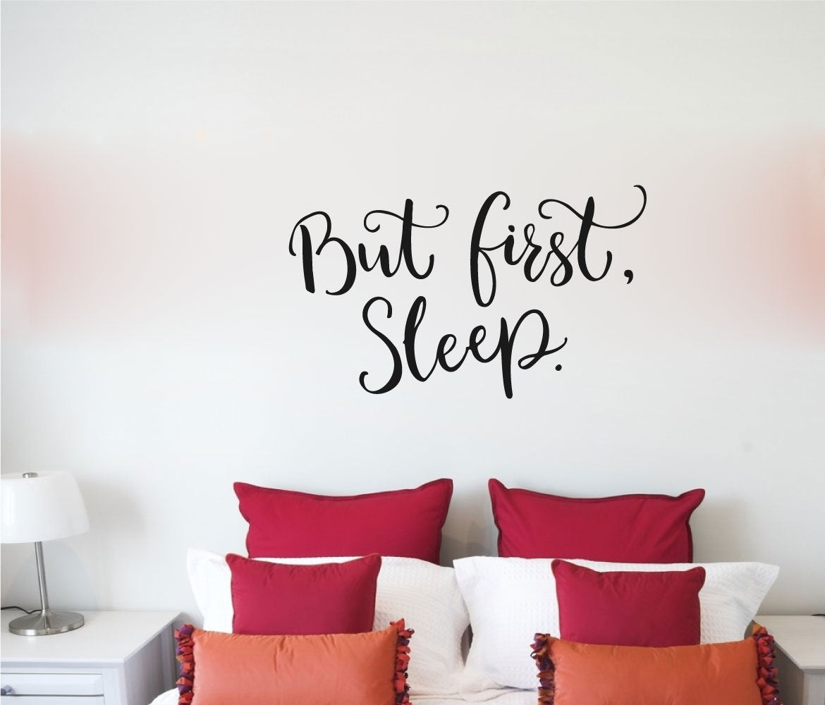 But First Sleep Vinyl Home Decor Wall Decal Words 