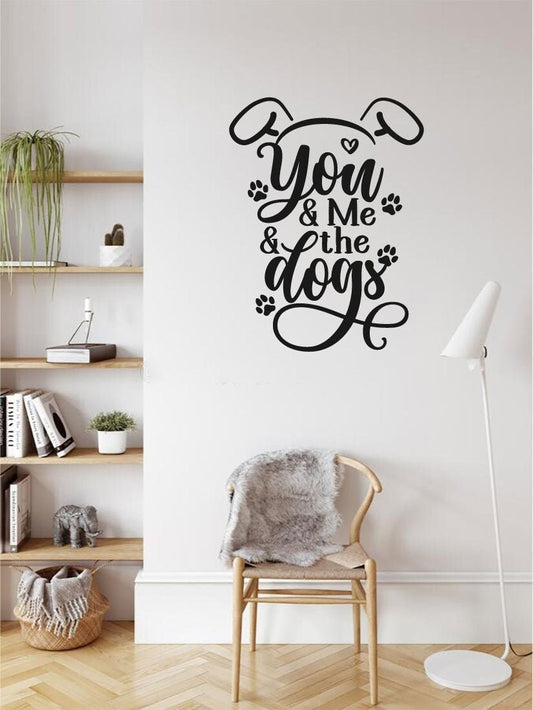 You Me and the Dogs Vinyl Wall Decal