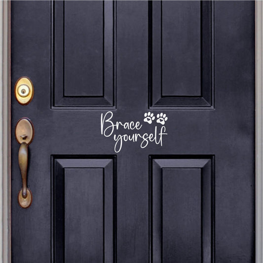 Brace Yourself Dog Paw Prints Vinyl Door Decal