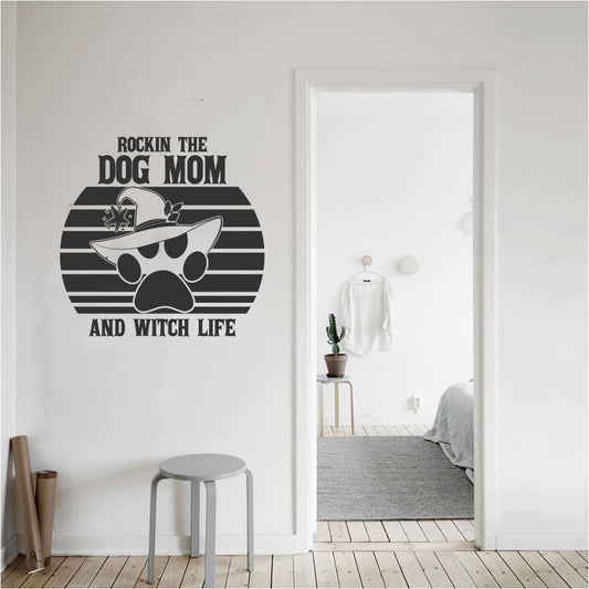 Rockin The Dog Mom and Witch Life Vinyl Wall Decal