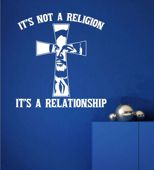 Jesus Cross It's Not a Religion It's a Relationship Vinyl Wall Decal