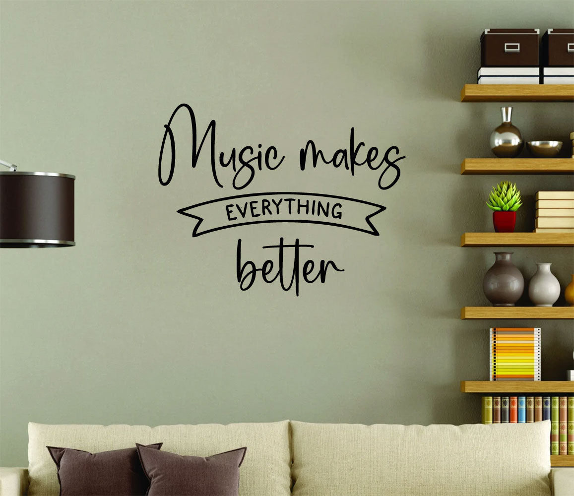 Music Makes Everything Better Vinyl Wall Words Decal