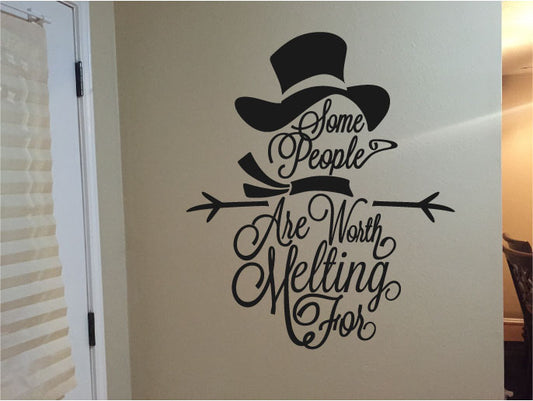 Snowman Some People Are Worth Melting For Christmas Vinyl Wall Decal